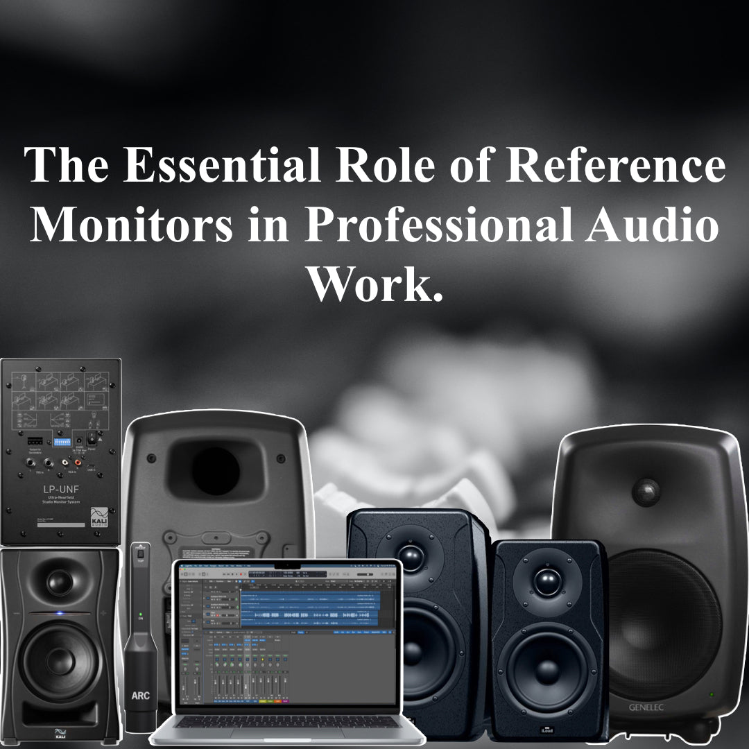 The Essential Role of Reference Monitors in Professional Audio Work ...