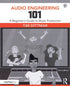 Audio Engineering 101 – 2nd Edition